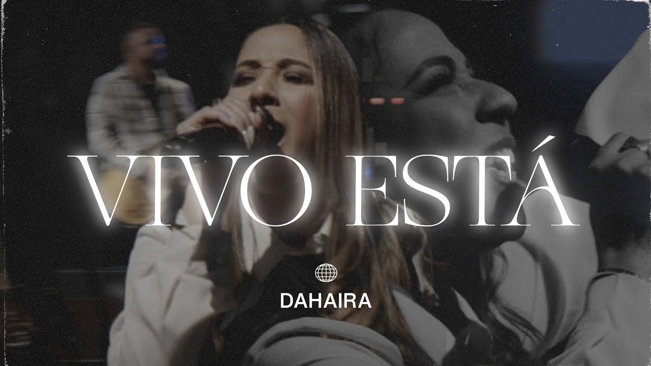Dahaira - Vivo Est&aacute; (Video Oficial)