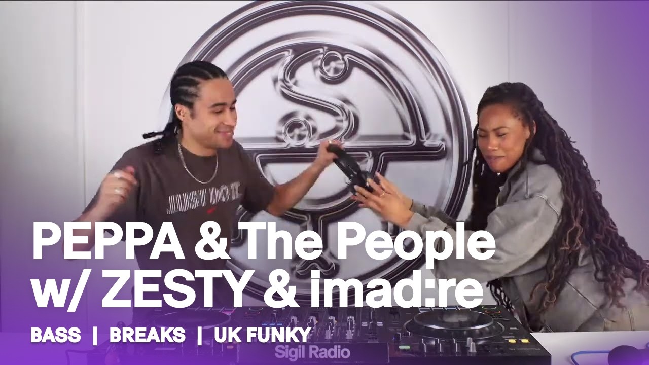 PEPPA & The People w/ ZESTY & imad:re | Bass, Breaks & UK Funky DJ Mix @ Sigil Radio