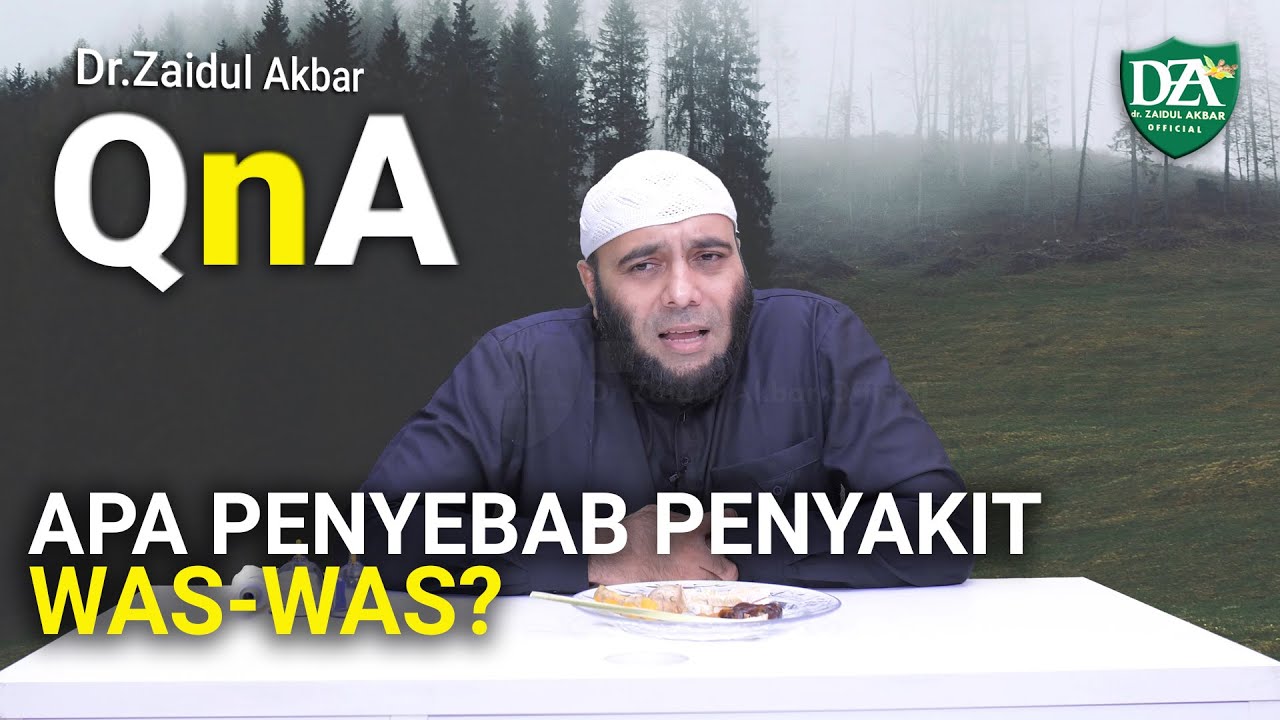 Apa Penyebab Penyakit Was-was? - dr. Zaidul Akbar Official