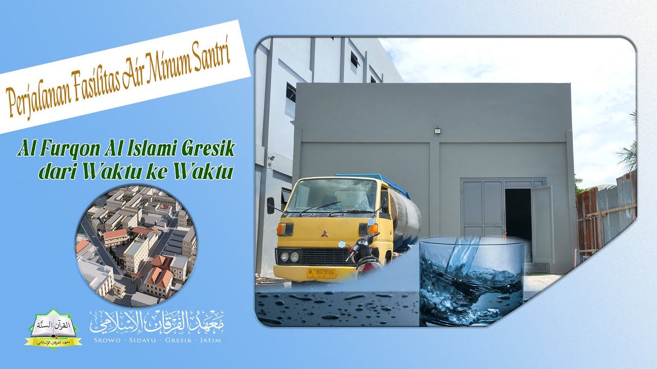 Video Profil Perjalanan Air Minum Santri Al Furqon Al Islami dari Waktu ke Waktu | 2025