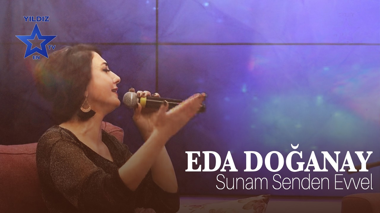 Eda Doğanay  - Sunam Senden Evvel