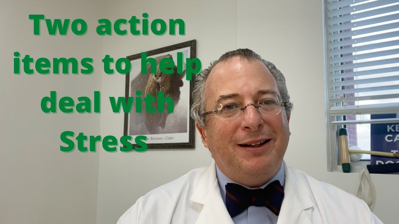Two Specific things you can do to help with stress.