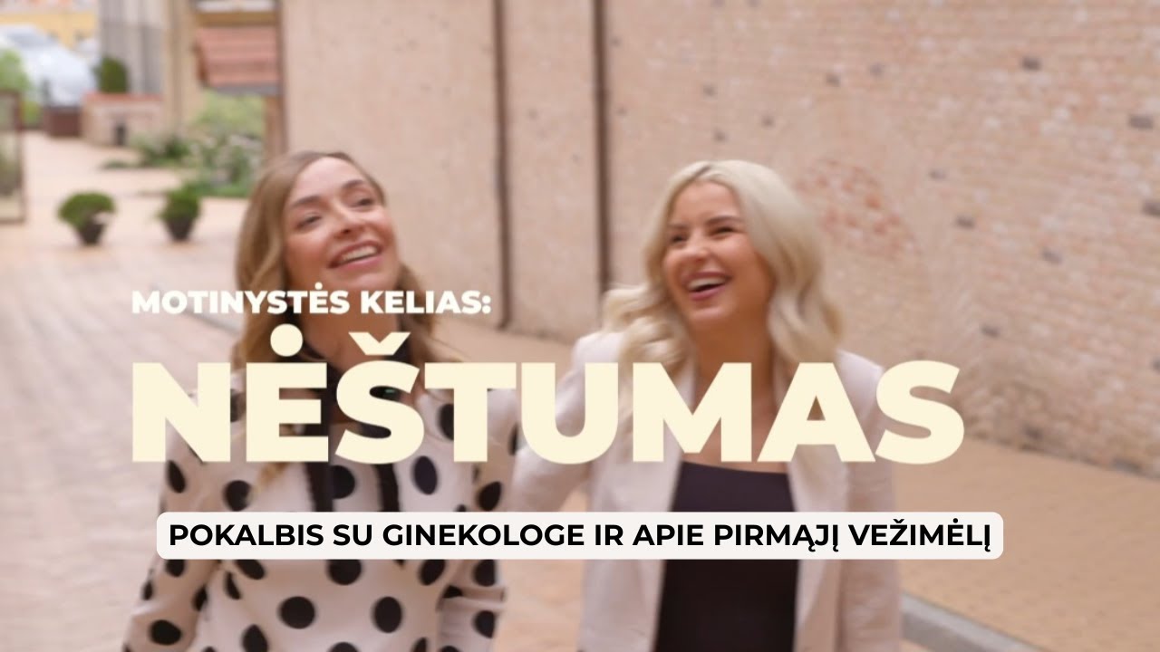 Motinystės kelias: nėštumas. Pokalbis su ginekologe ir kaip išsirinkti pirmąjį vežimėlį