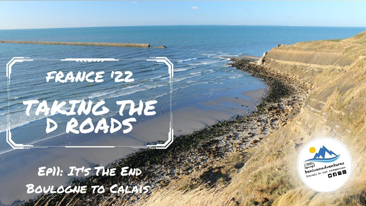 Ep:11 It's the end! Boulogne to Calais