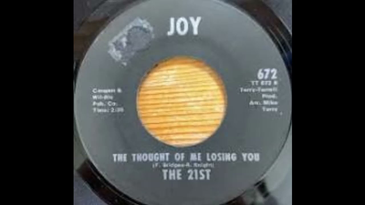 The Thought Of Me Losing You - The 21st - 1972