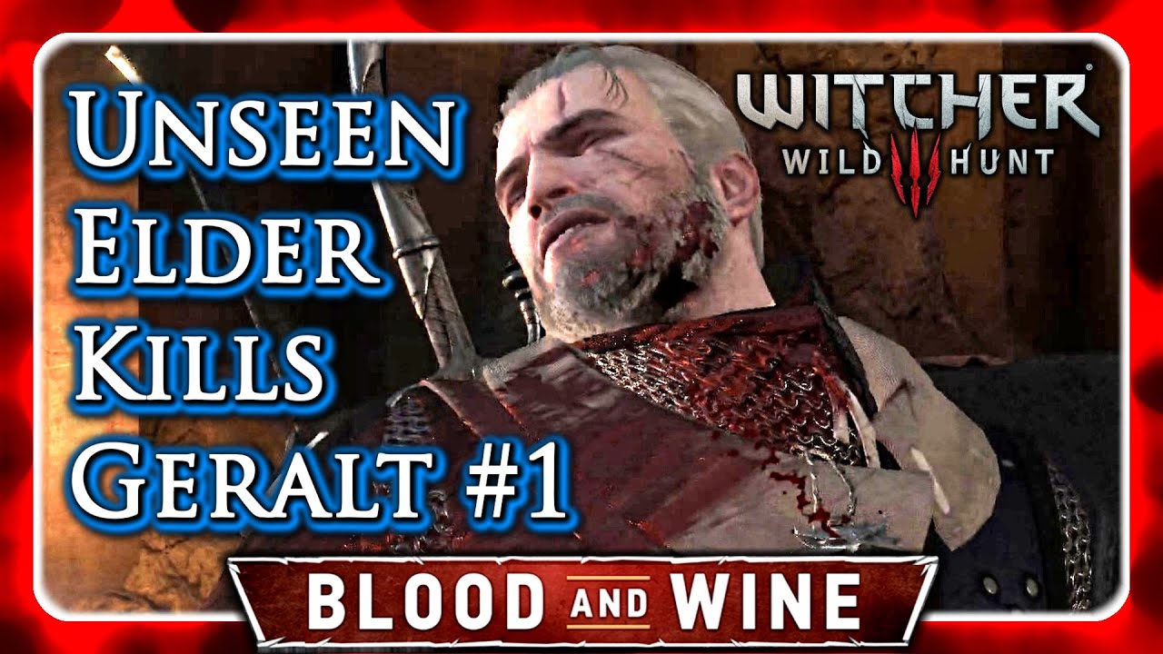 Witcher 3 🌟 КРОВЬ И ВИНО 🌟 Незримый старейшина убивает Геральта за лишние вопросы