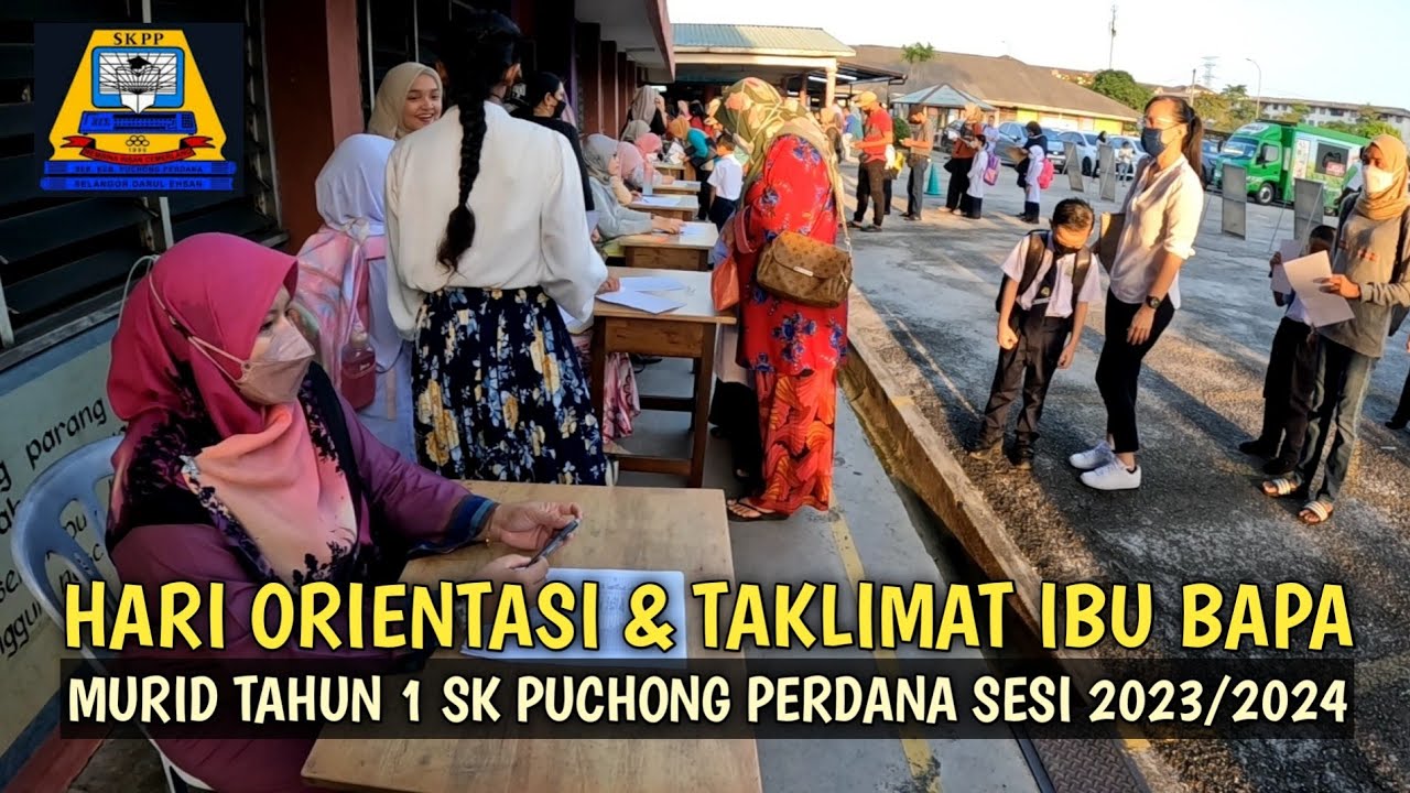 HARI ORIENTASI MURID TAHUN 1 SK PUCHONG PERDANA SESI 2023/2024