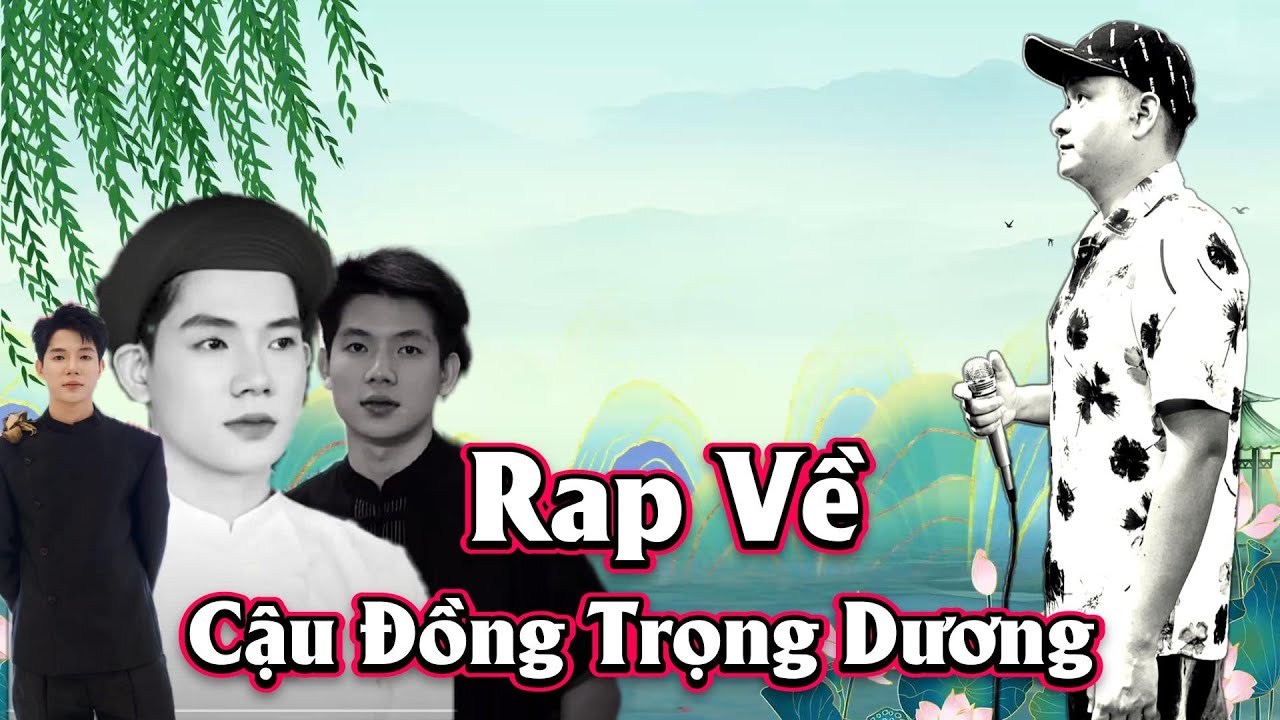 RAP VỀ CẬU ĐỒNG TRỌNG DƯƠNG - MẠNH HAKYNO #manhhakyno #rap