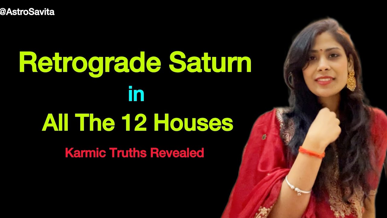 Retrograde Saturn Through 12 Houses| What It Really Means for You? 