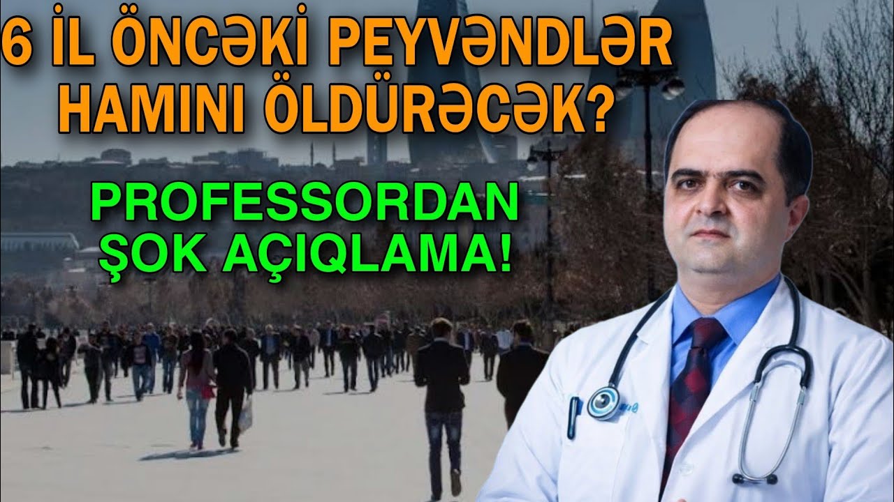 6 il öncəki peyvəndlər hamını öldürəcə? - Professordan mühüm açıqlama!