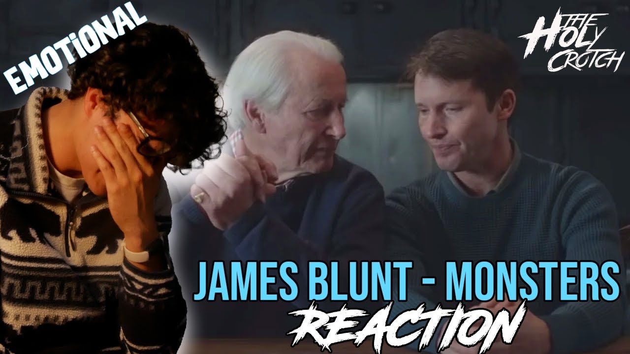 REACTION to James Blunt's Monsters - EMOTIONAL