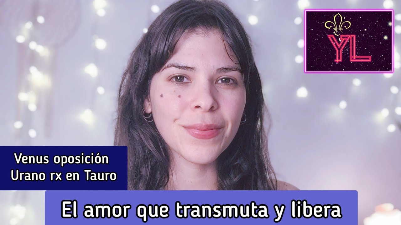 El amor que transmuta y libera | Venus en escorpio oposición Urano rx en Tauro 