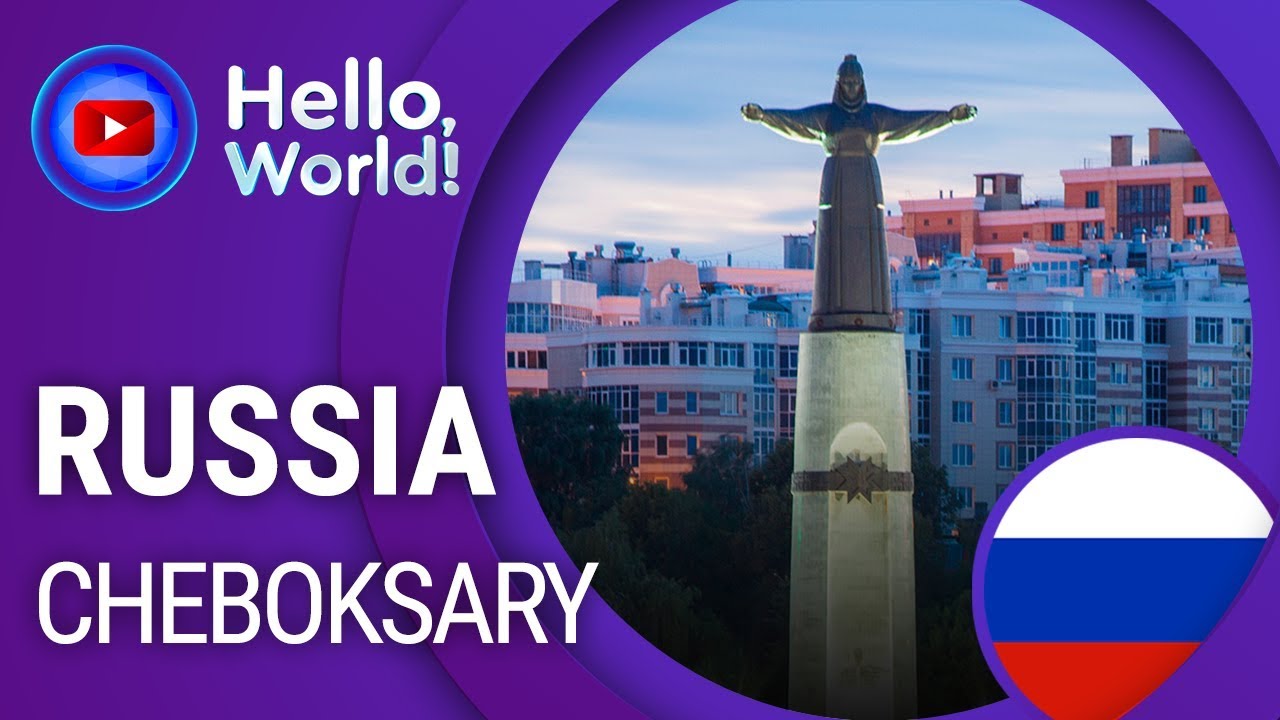 CHEBOKSARY • RUSSIA • TravelGuide
