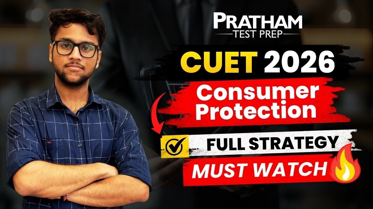 CUET 2026 | Consumer Protection | Full Strategy | Pratham Test Prep