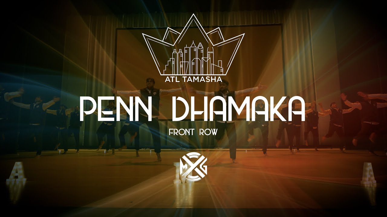 [1st Place] Penn Dhamaka | Front Row | ATL Tamasha 2025 | MxG Studios