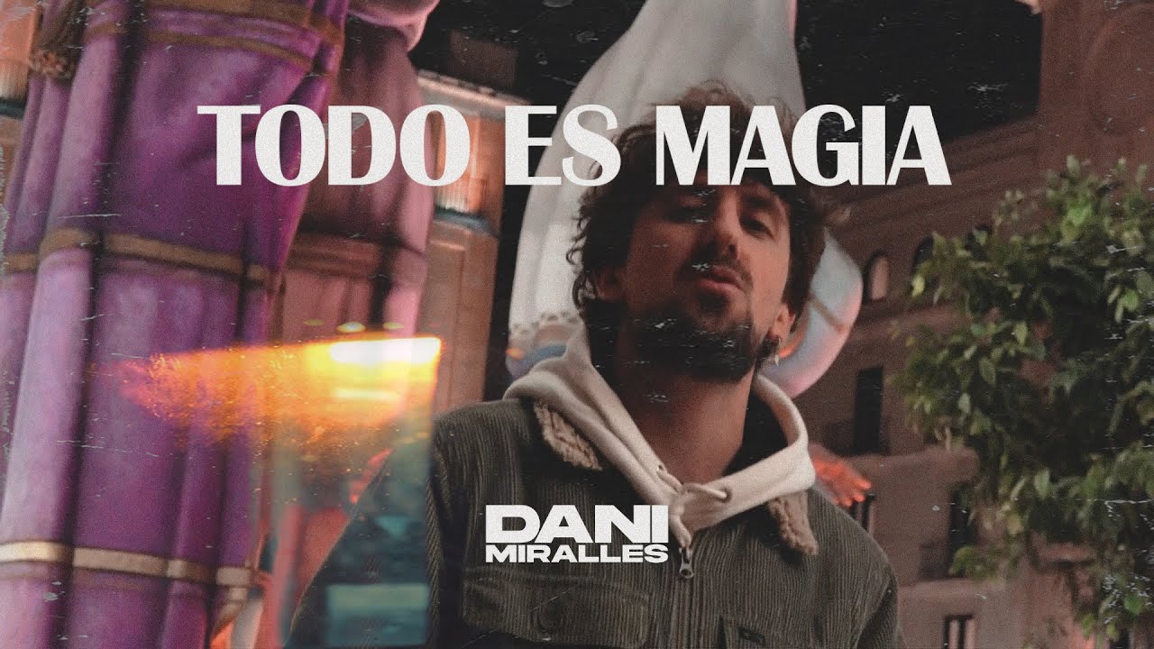 Dani Miralles - TODO ES MAGIA
