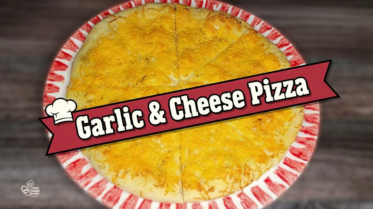 ⚡ Lightning-Fast Garlic & Cheese Pizza 🍕 EASY Recipe! #DailyDelightRecipes 