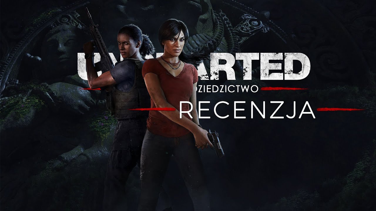 Uncharted: Zaginione dziedzictwo - Recenzja