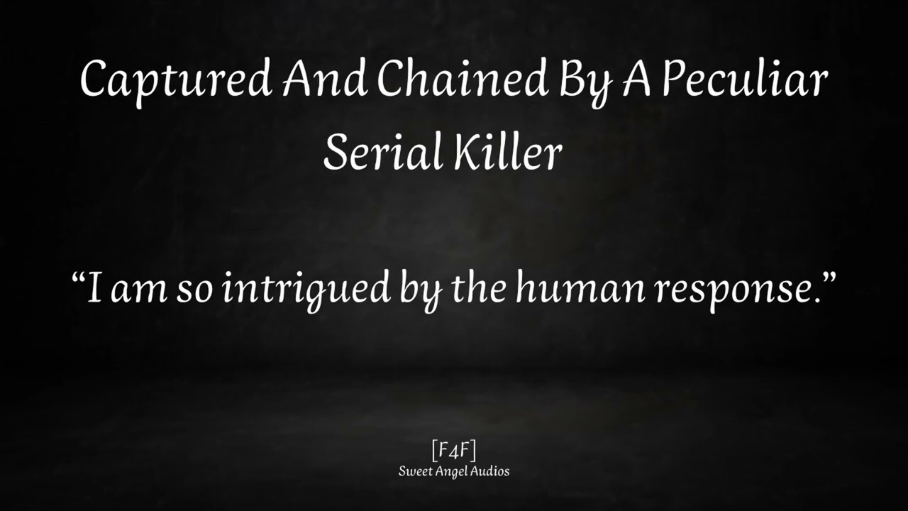 [TW][F4F] Captured And Chained By A Peculiar Serial Killer [Audio Roleplay]