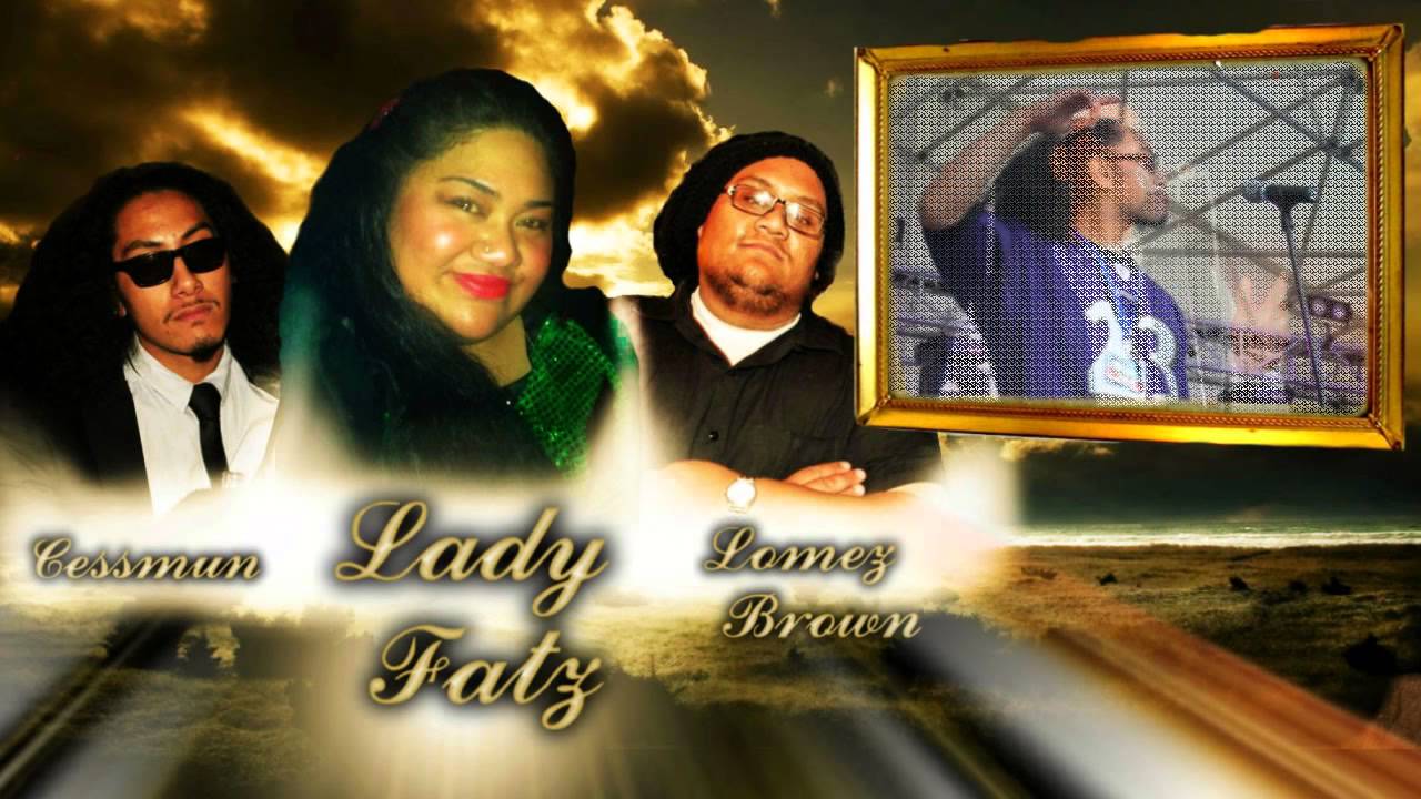 Lady Fatz - Someone Like You W/ Cessmunn & Lomez Brown {PolyFeva}
