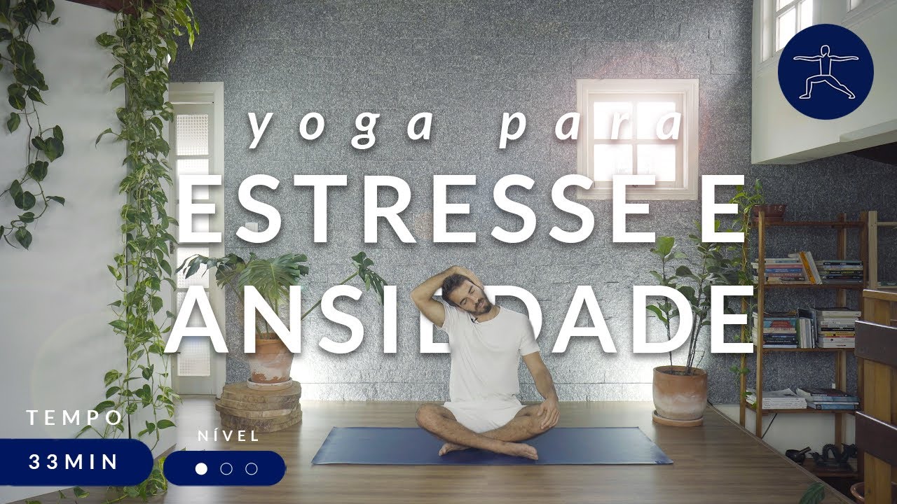 Yoga para Desestressar e Relaxar| 33min