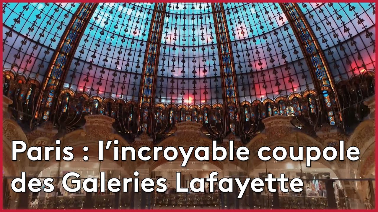 Grande verrière des Galeries Lafayette : restauration exceptionnelle !