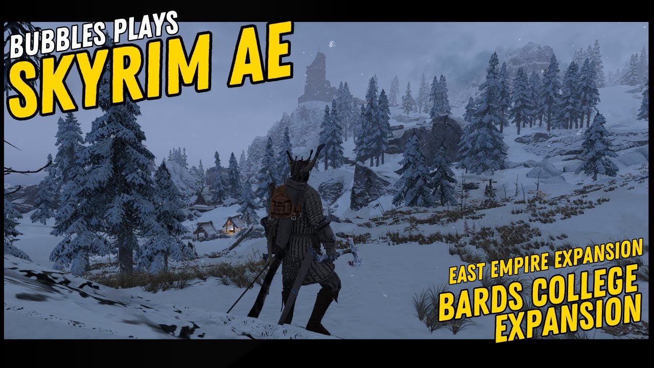 Bubbles Plays Skyrim | Bards College Expansion