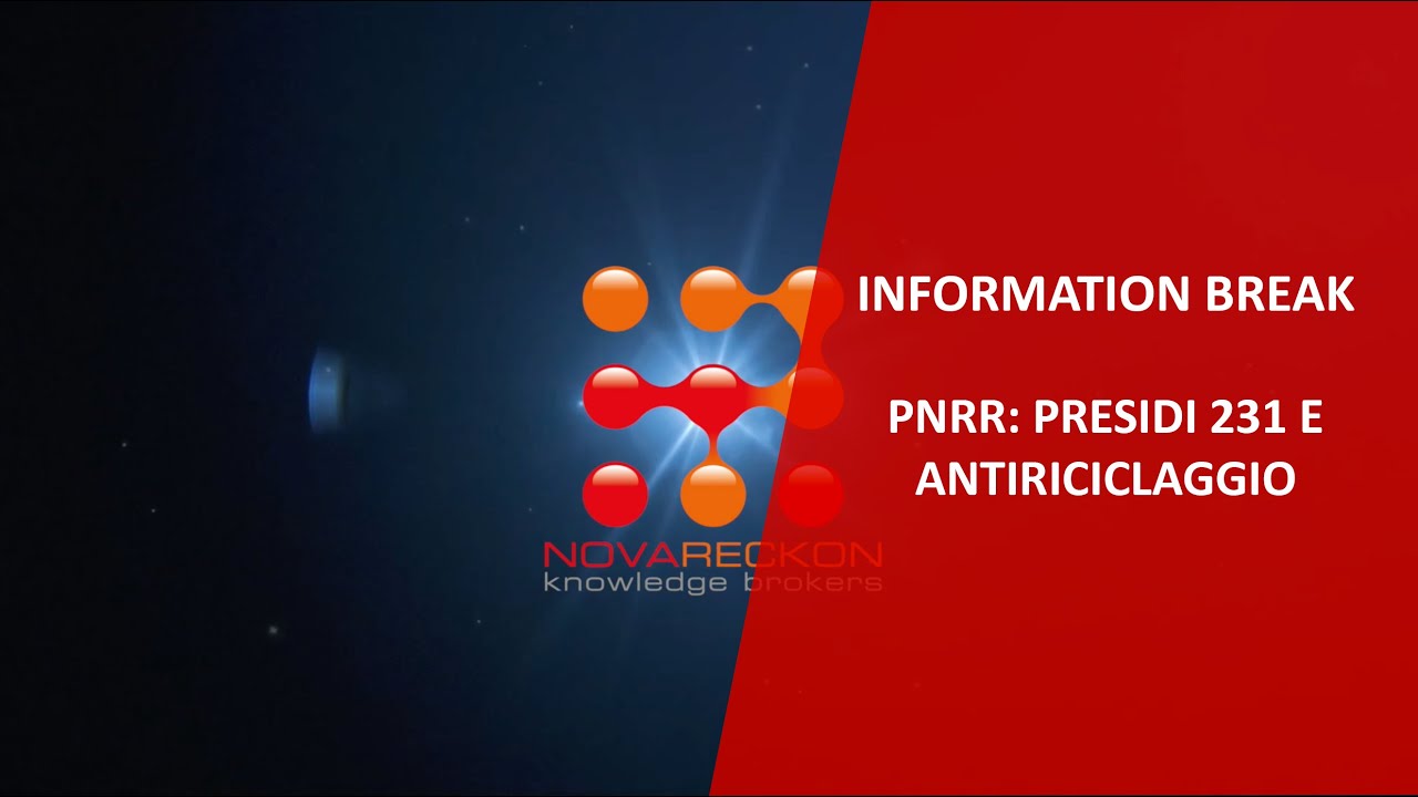 INFORMATION BREAK – PNRR: PRESIDI 231 E ANTIRICICLAGGIO