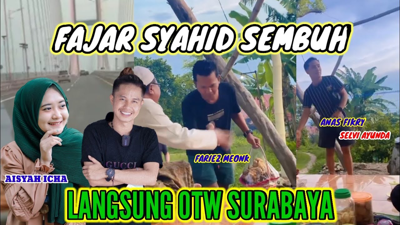 FAJAR SYAHID sudah SEMBUH LANGSUNG OTW SURABAYA Untuk MENGHIBUR Warga SURABAYA‼️ARTIS MADURA🇮🇩👈👍🤲🤲