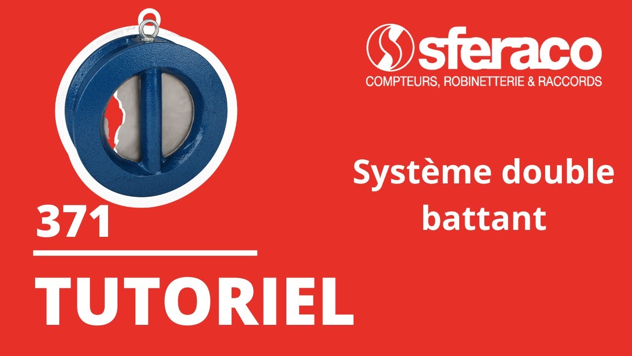 CLAPET 371 SFERACO TUTO: système double battant