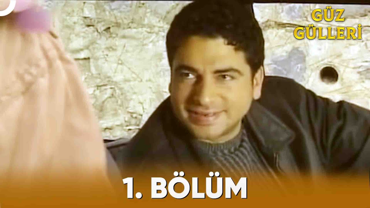 Güz Gülleri 1. Bölüm
