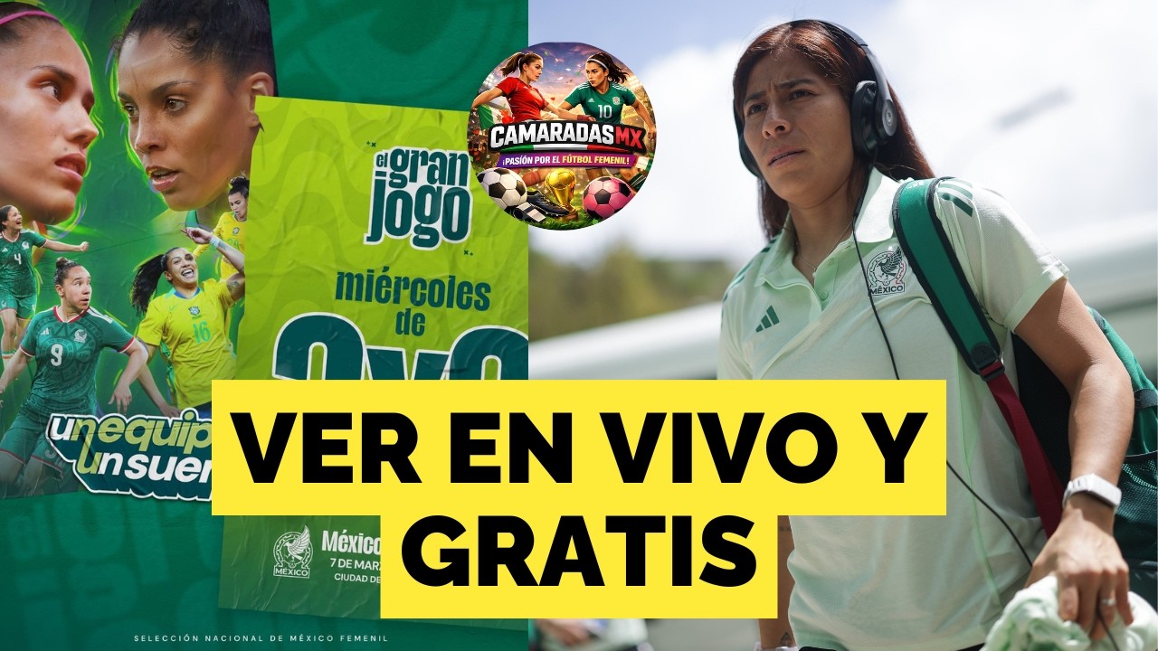 🚨DÓNDE Y CÓMO VER partido de MÉXICO FEMENIL vs BRASIL FEMENIL, partido amistoso