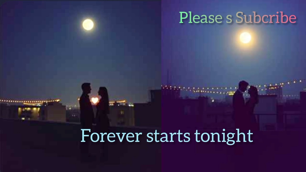 Song : Forever start tonight