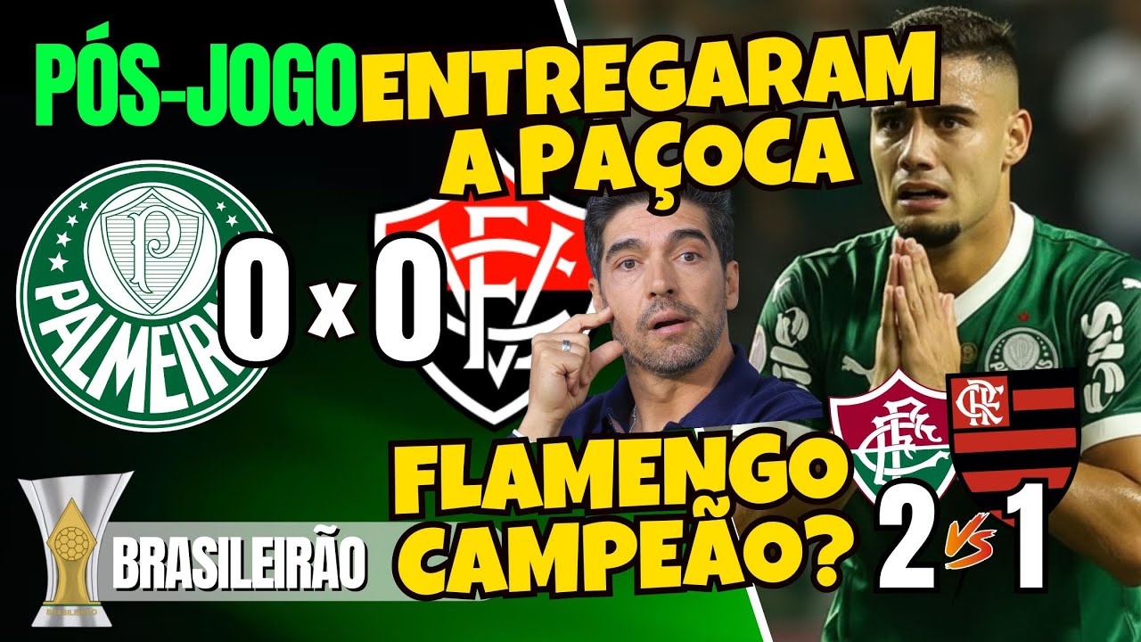 P&Oacute;S-JOGO | FLUMINENSE 2X1 FLAMENGO | PALMEIRAS 0X0 VIT&Oacute;RIA | BRASILEIR&Atilde;O 2025 | AO VIVO