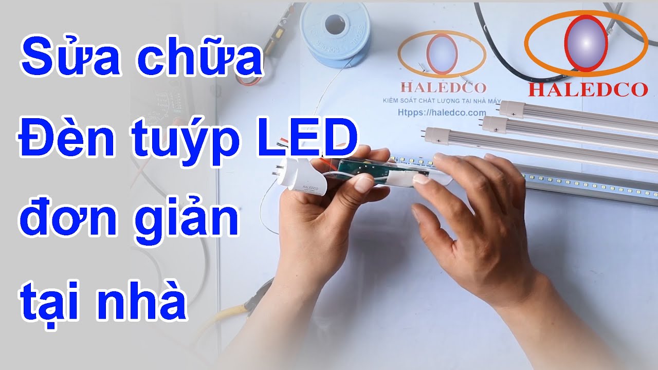 Cách sửa đèn tuýp LED 1m2 đơn giản tại nhà
