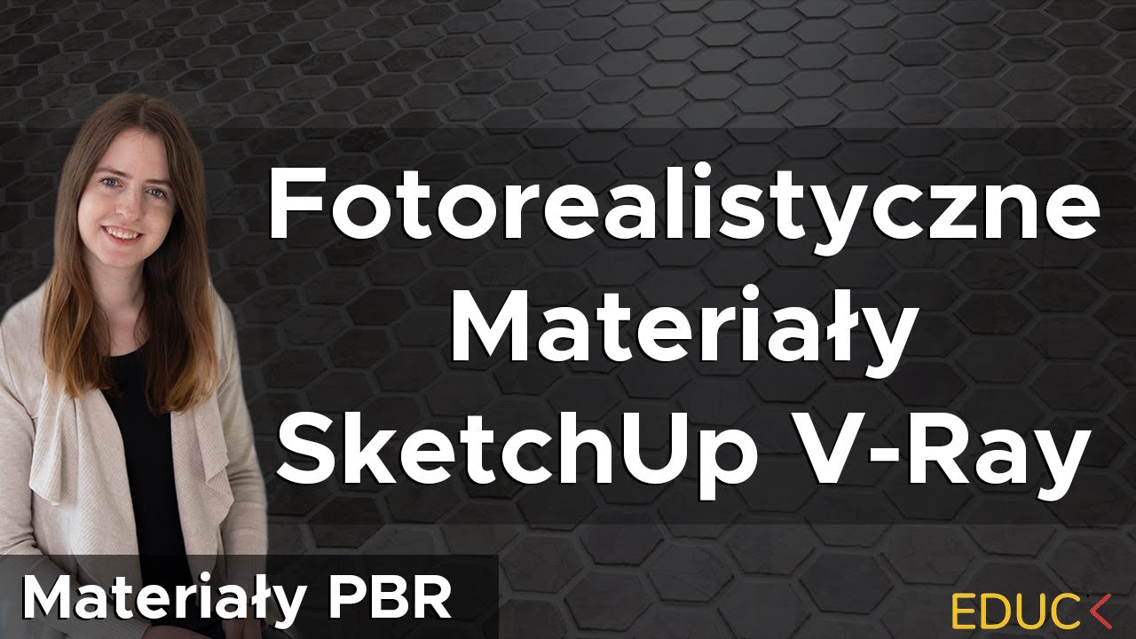 Materiały SketchUp V-Ray.  Stwórz Fotorealistyczne Materiały z Teksturami PBR
