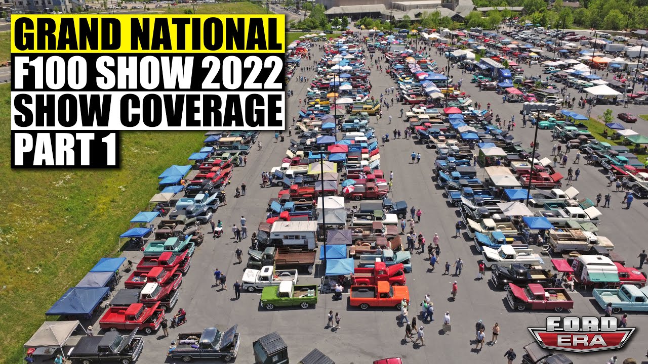 Grand National F100 Show 2022 - Show Coverage - Part 1 | Ford Era