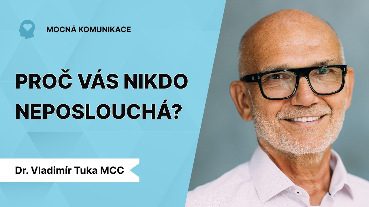 Proč vás nikdo neposlouchá? Skrytá past „nejchytřejšího v místnosti“ | Dr. Vladimír Tuka MCC