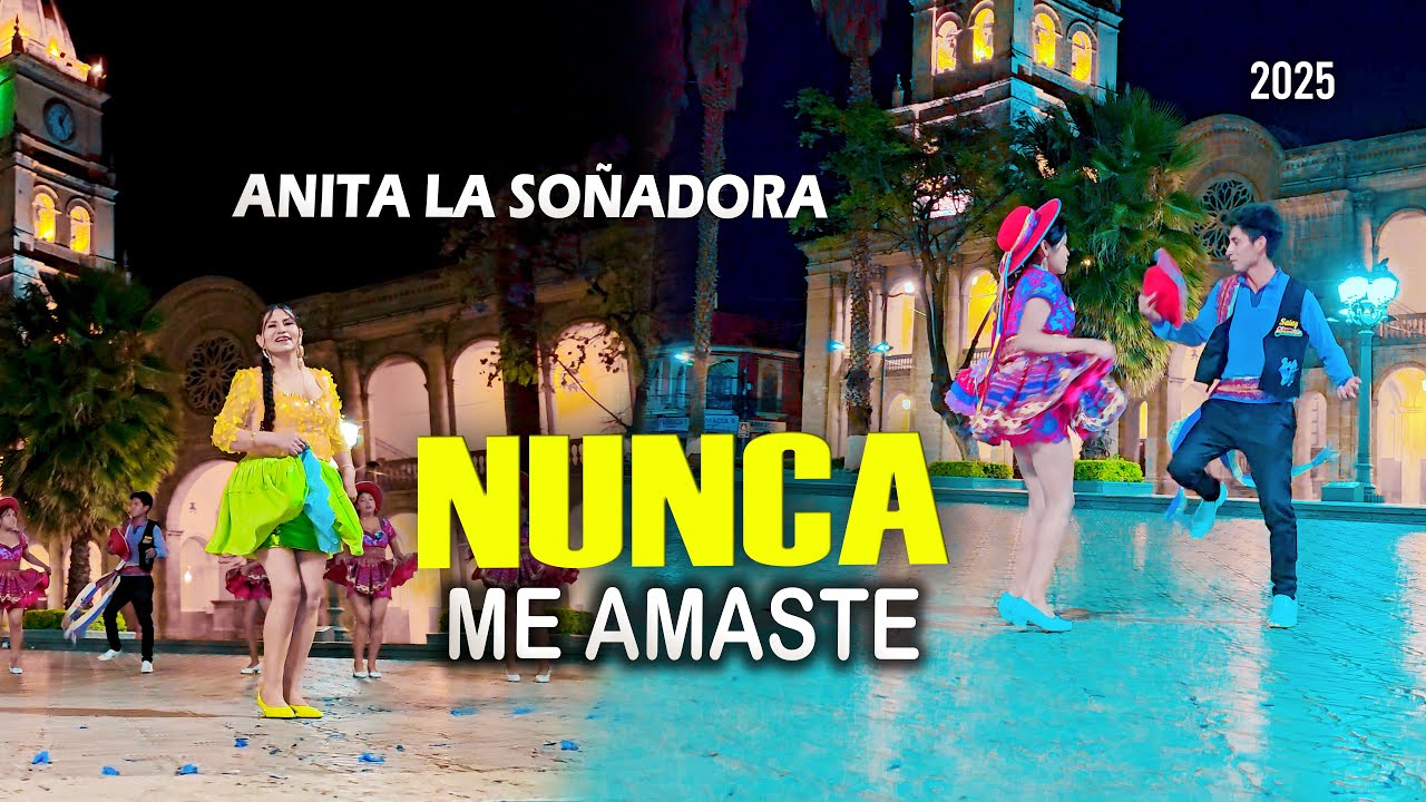 ANITA la SOÑADORA -  NUNCA ME AMASTE 2025