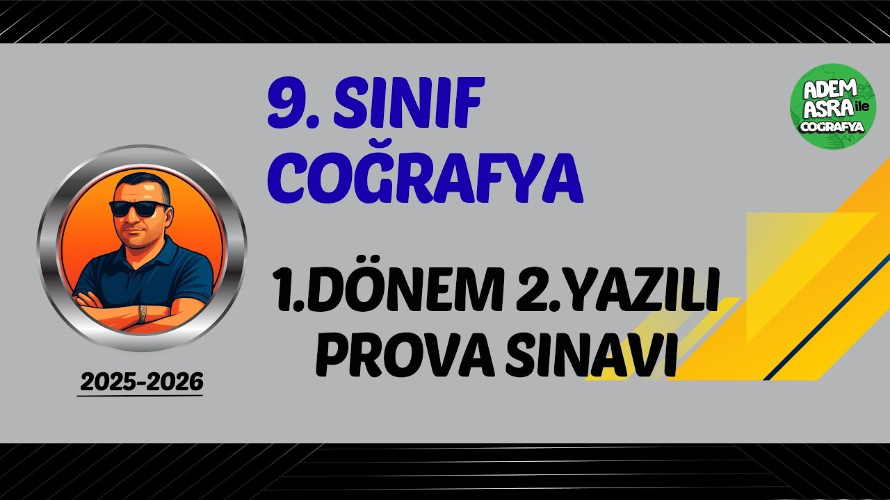 9. SINIF COĞRAFYA 1. DÖNEM 2. YAZILI PROVA SINAVI