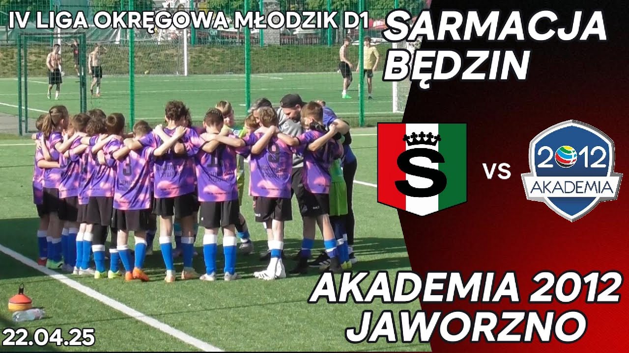 SARMACJA BĘDZIN - AKADEMIA 2012 JAWORZNO (SKRÓT 22.04.25)