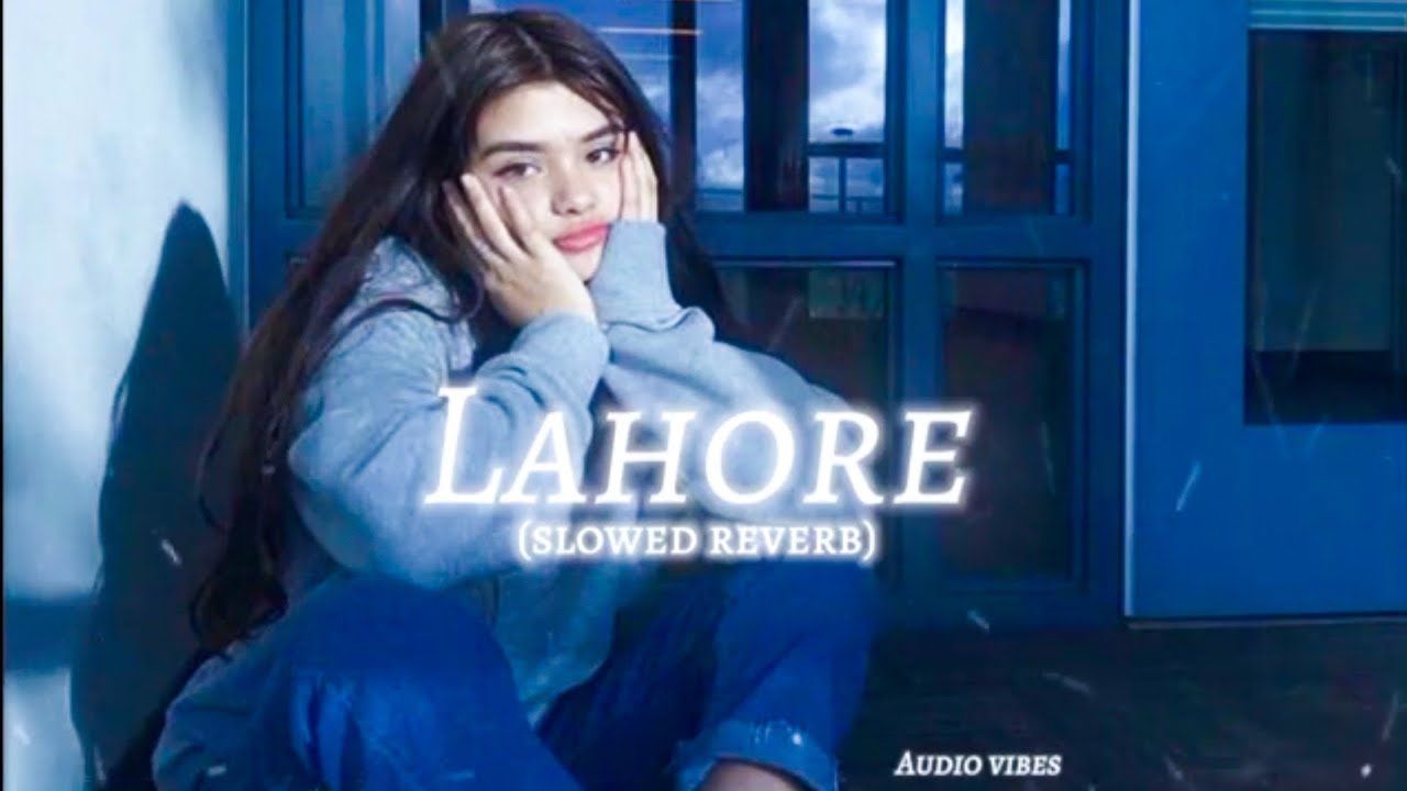 ✨Lahore - Guru Randhawa ( Slowed & Reverb ) Lofi Song |💫 #lofisong