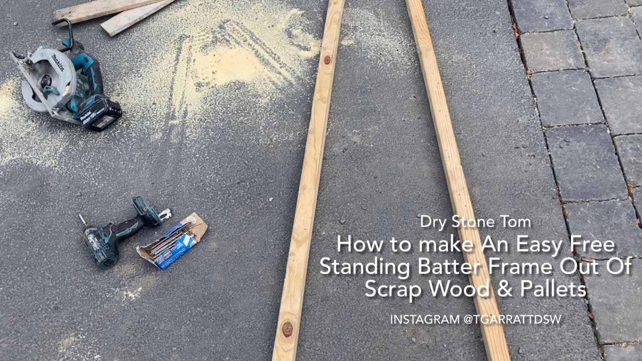 How to make An Easy Free Standing Batter Frame Out Of Scrap Wood & Pallets (For Dry Stone Walling)