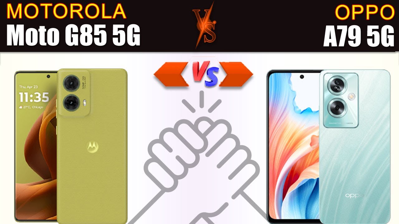 Moto G85 5G vs Oppo A79 5G Full phone specs comparison