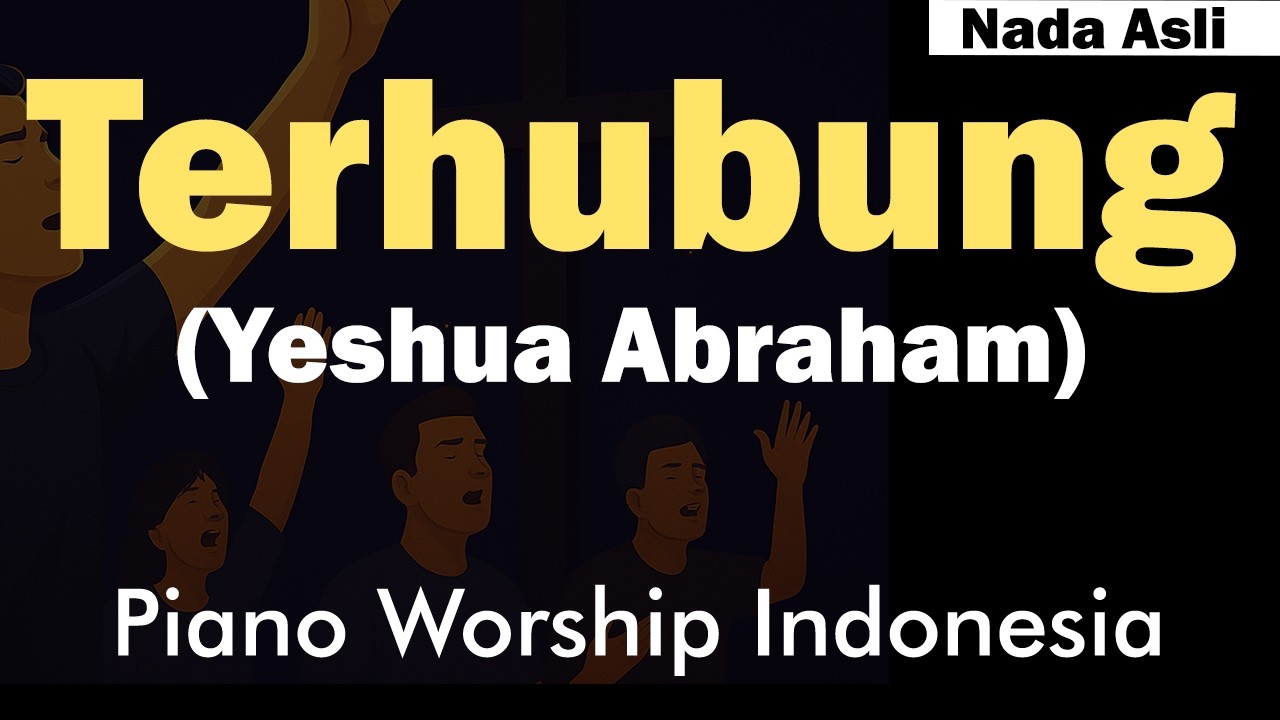 (Karaoke Piano) Yeshua Abraham - Terhubung