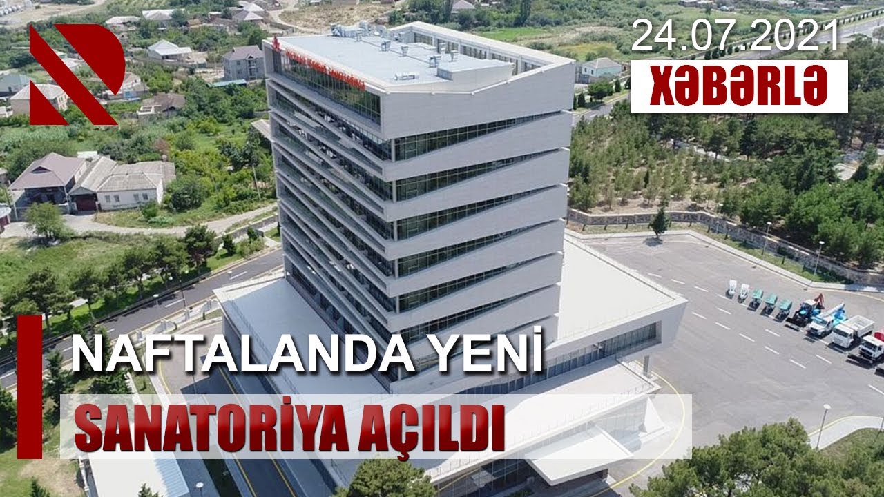 NAFTALANDA YENİ SANATORİYA AÇILDI