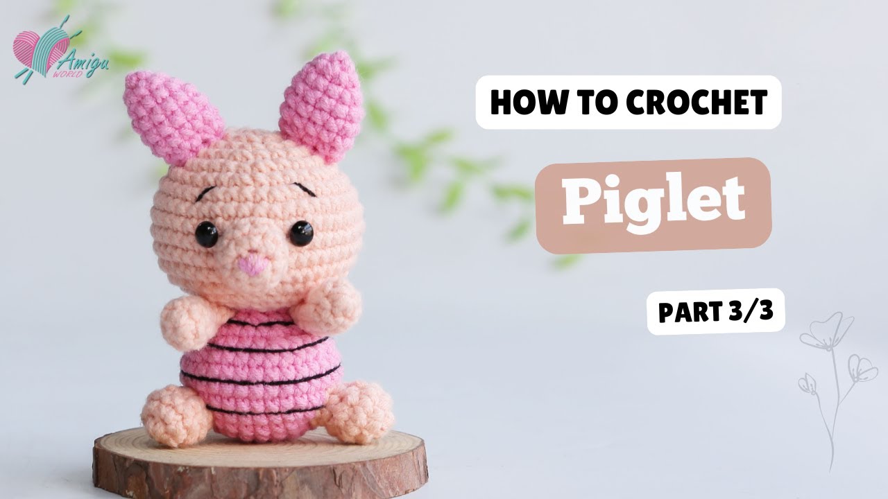 #639 | Crochet Piglet (3/3) | Crochet Characters Amigurumi | Free Pattern | Amiguworld