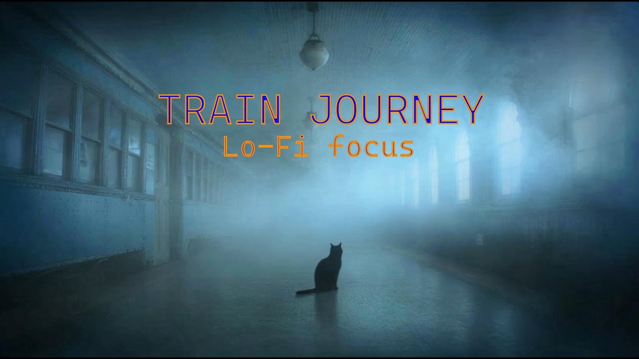 Train Journey Lo-Fi 🚂 Rhythmic Focus Music [Study/Work Mix]