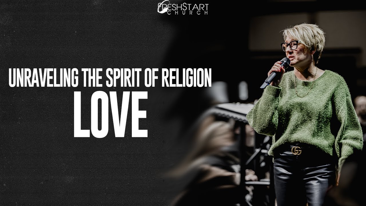 Unraveling the Spirit of Religion - Love| Pastor Kim Owens | December 14, 2025