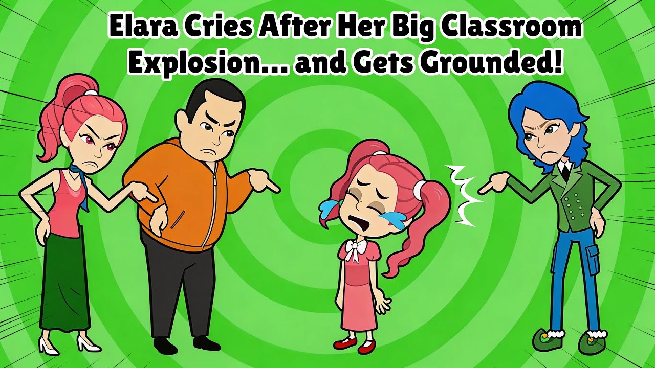 Elara Cries After Her Big Classroom Explosion… and Gets Grounded!